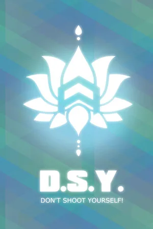 DSY: Don't Shoot Yourself