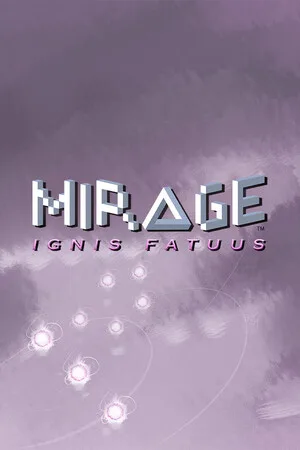 Mirage: Ignis Fatuus