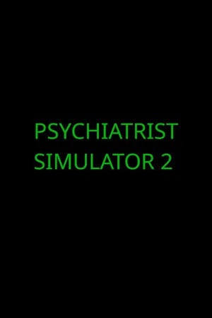 Psychiatrist Simulator 2
