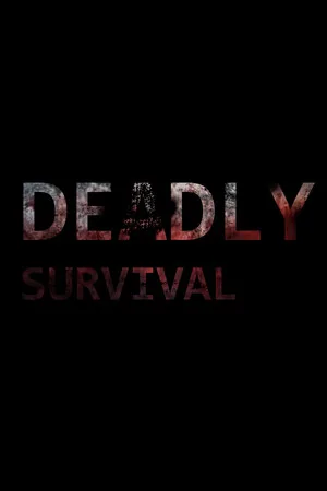 Deadly Survival