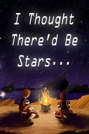 I Thought There'd Be Stars...