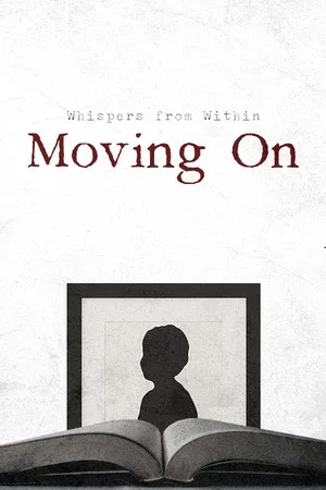 Whispers from Within: Moving On