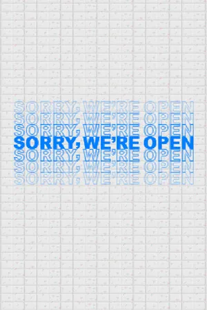 Sorry We're Open