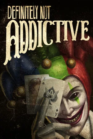 Definitely Not Addictive