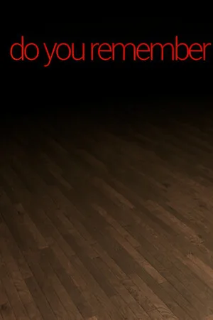 Do You Remember?