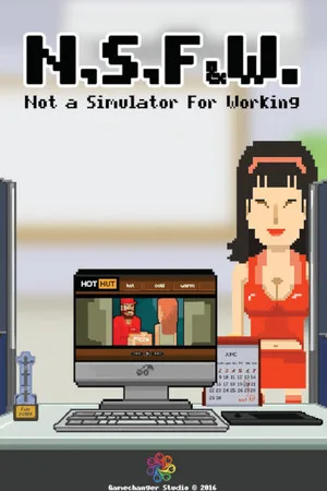 NSFW ~ Not a Simulator For Working