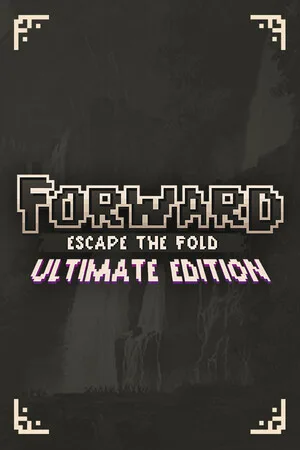 Forward: Escape the Fold - Ultimate Edition