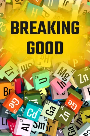 Breaking Good