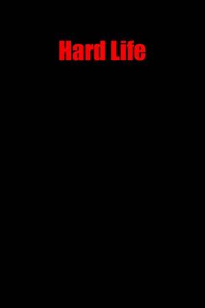 Hard Life