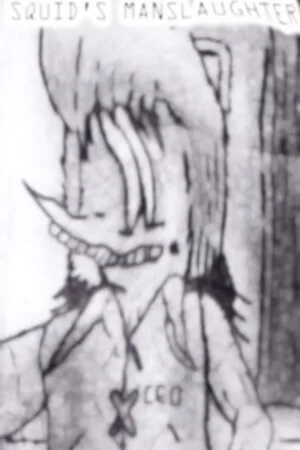 SQUID'S MANSLAUGHTER