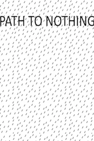 Path to Nothing