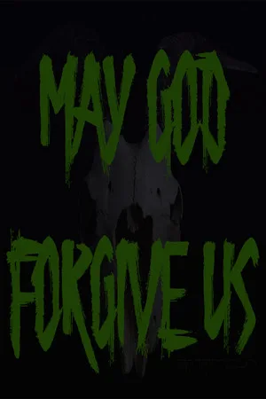 May God Forgive Us