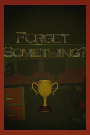 Forget Something?