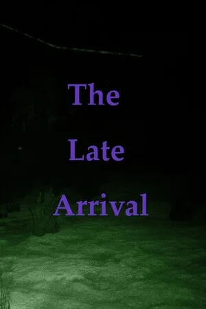 The Late Arrival