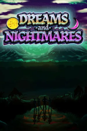 Dreams and Nightmares
