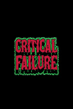 Critical Failure