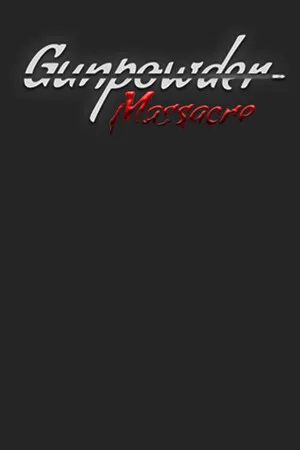 Gunpowder Massacre