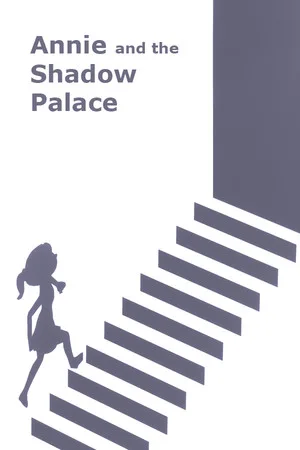 Annie and the Shadow Palace