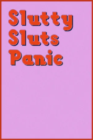 Slutty Sluts Panic