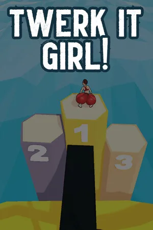 Twerk it Girl!