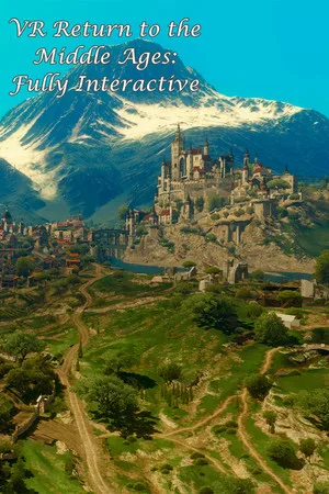VR Return to the Middle Ages: Fully Interactive