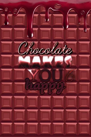 Chocolate makes you happy 6