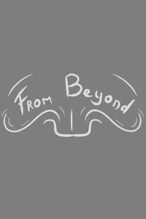 From Beyond
