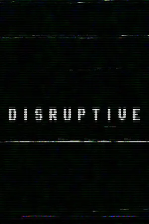 Disruptive