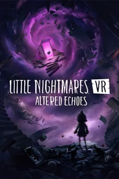 Little Nightmares VR: Altered Echoes