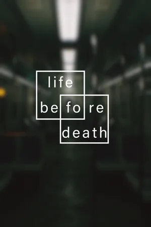 Life Before Death