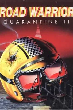 Quarantine II: Road Warrior