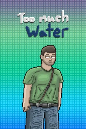 Too Much Water