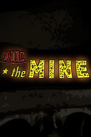 Into The Mine