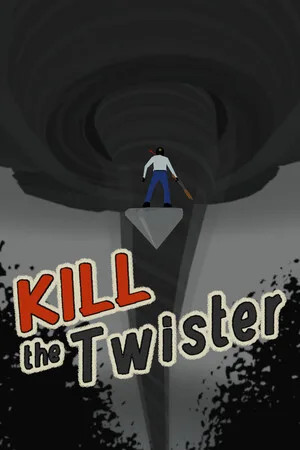 Kill the Twister