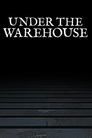 Under The Warehouse