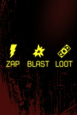 Zap, Blast, Loot