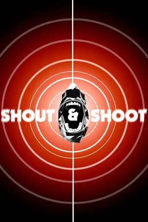 Shout & Shoot