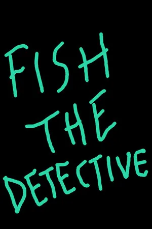 Fish the Detective!