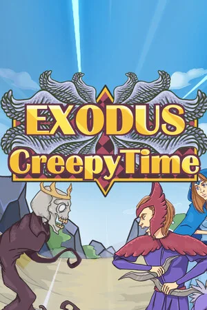 Exodus: Creepy Time