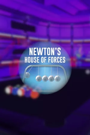 Newton's House of Forces