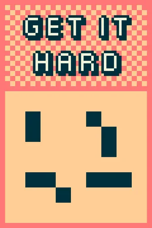 Get it Hard