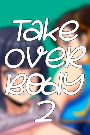 Take Over Body 2
