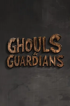 Ghouls & Guardians