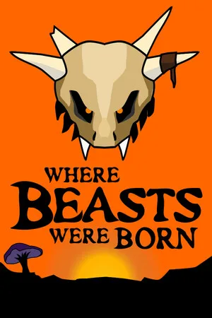 Where Beasts Were Born