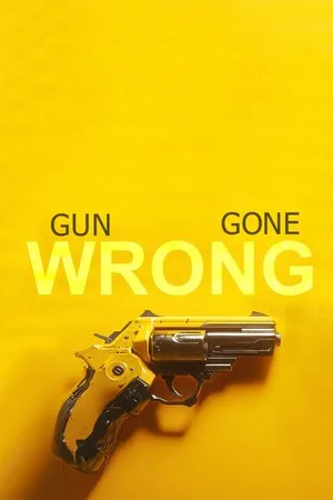 Gun Gone Wrong