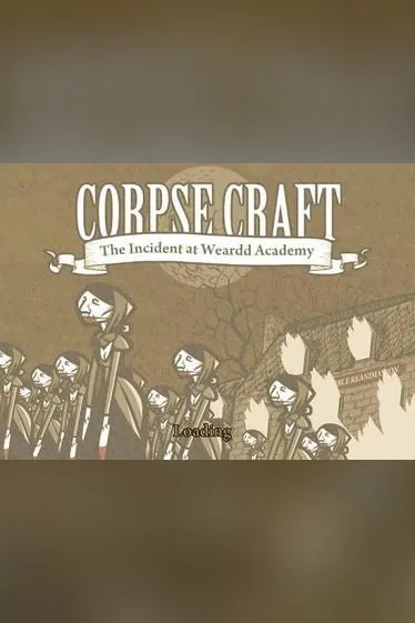 Corpse Craft: Incident at Weardd Academy