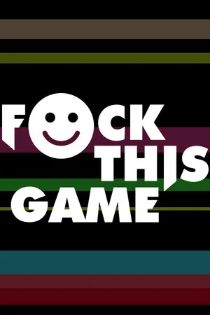 F*ck This Game