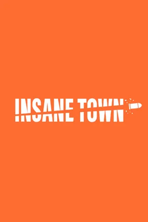 Insane Town
