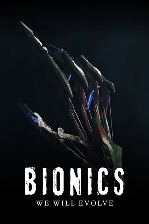 Bionics - We Will Evolve