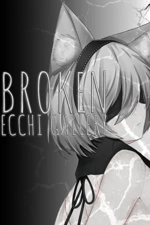 Broken Ecchi Gallery